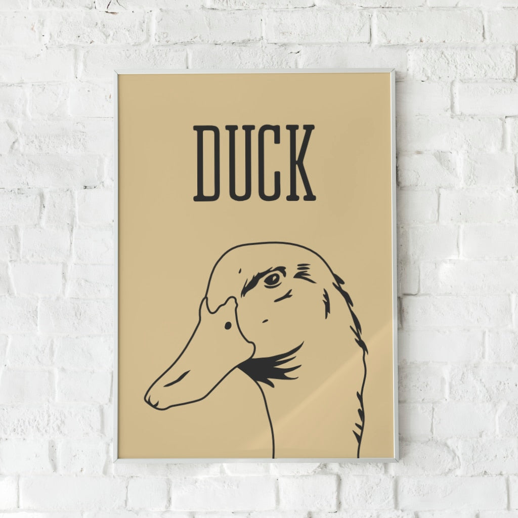 Humoristisk plakat med en minimalistisk stregtegning af en and på en beige baggrund. Enkel og moderne vægkunst med et legende præg.